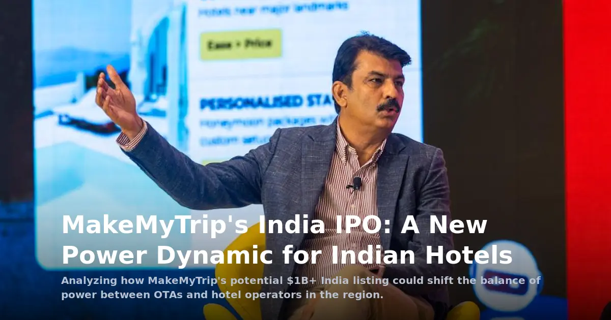 MakeMyTrip's India IPO: A New Power Dynamic for Indian Hotels