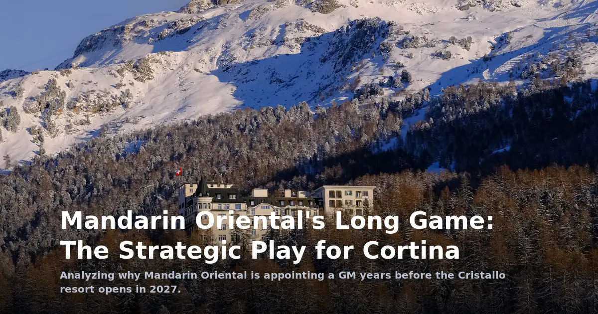 Mandarin Oriental's Long Game: The Strategic Play for Cortina