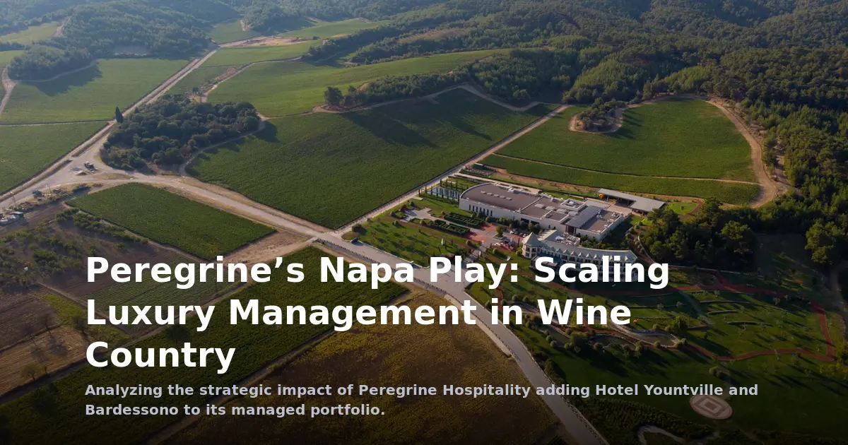Peregrine’s Napa Play: Scaling Luxury Management in Wine Country