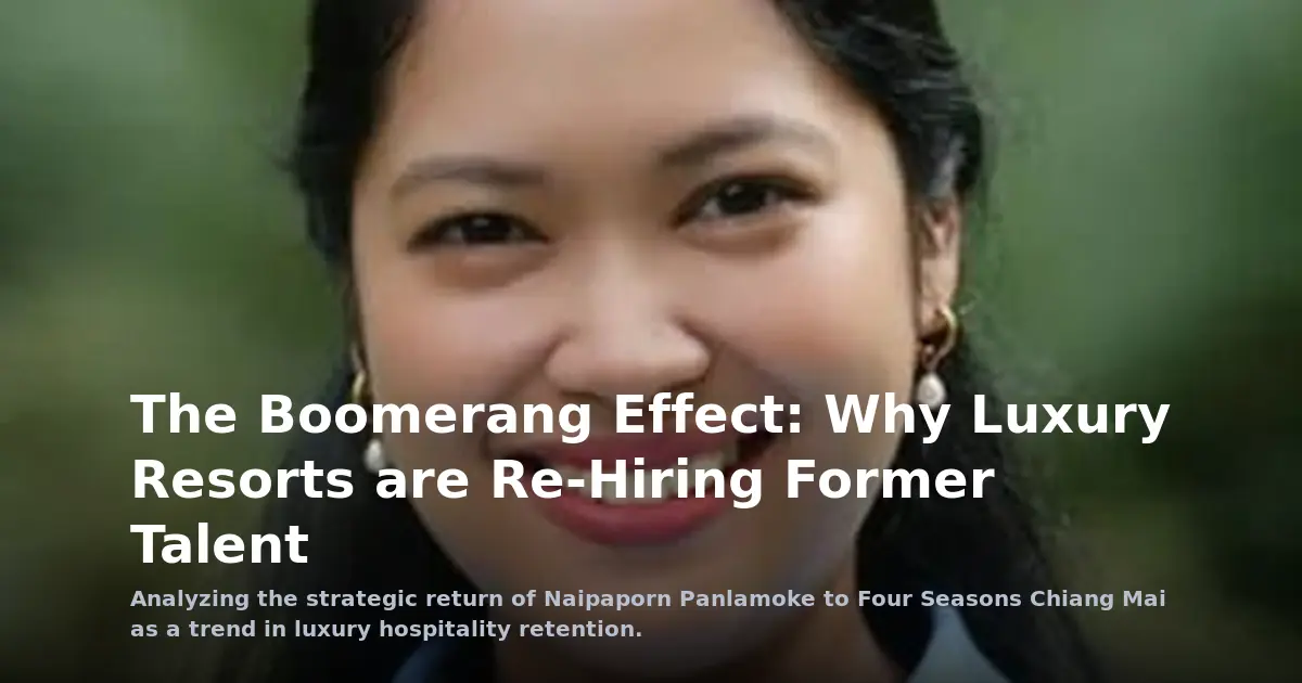 The Boomerang Effect: Why Luxury Resorts are Re-Hiring Former Talent