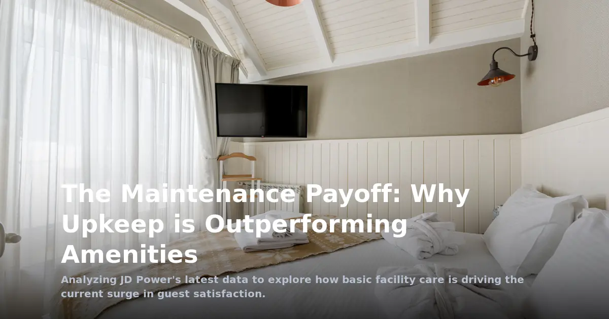 The Maintenance Payoff: Why Upkeep is Outperforming Amenities